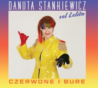 Danuta Stankiewicz vel Lolita &lsaquo;Czerwone i bure&rsaquo;