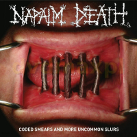 Napalm Death ‹Coded Smears And More Uncommon Slurs›