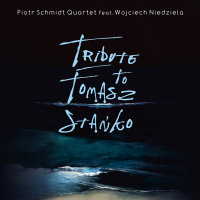 Piotr Schmidt Quartet ‹Tribute to Tomasz Stańko›