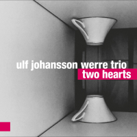Ulf Johansson Werre Trio ‹Two Hearts›