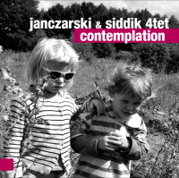 Janczarski & Siddik 4tet ‹Contemplation›