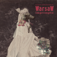 Patryk Kraśniewski ‹Warsaw Impromptu›