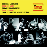 Didier Lockwood, Gordon Beck, Allan Holdsworth, Aldo Romano, Jean-François Jenny-Clark ‹The Unique Concert›