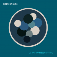 Mariusz Duda ‹Claustrophobic Universe›