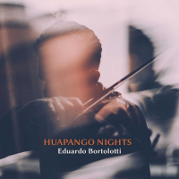 Eduardo Bortolotti ‹Huapango Nights›