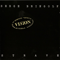 Strave, Serge Bringolf ‹Vision›