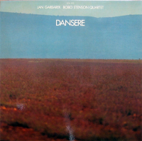 Jan Garbarek, Bobo Stenson Quartet ‹Dansere›