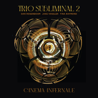Trio Subliminal ‹Trio Subliminal 2: Cinema Infernale›