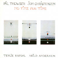 Pål Thowsen, Jon Christensen, Terje Rypdal, Arild Andersen ‹No Time for Time›