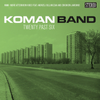Koman Band ‹Twenty Past Six›
