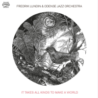 Fredrik Lundin, Odense Jazz Orchestra ‹It Takes All Kinds to Make a World›