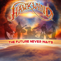 Hawkwind ‹The Future Never Waits›