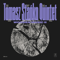 Tomasz Stańko Quintet ‹Wooden Music II›