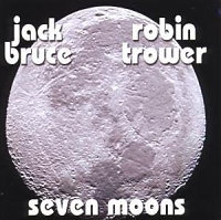 Jack Bruce, Robin Trower ‹Seven Moons›