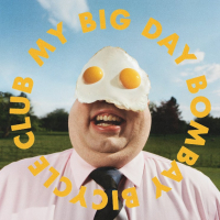 Bombay Bicycle Club &lsaquo;My Big Day&rsaquo;