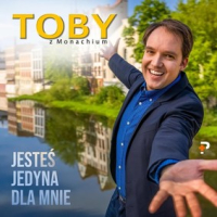 Toby z Monachium &lsaquo;Jesteś jedyna dla mnie&rsaquo;