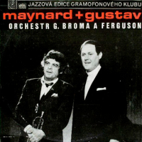 Gustav Brom Orchestra, Maynard Ferguson ‹Maynard + Gustav›