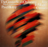 Pavel Blatný, Gustav Brom Orchestra ‹Jazz – In modo classico›