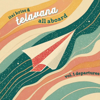 Itai Kriss, Telavana ‹All Aboard, Vol. 1: Departures›