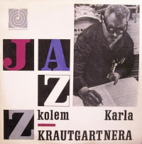 Karel Krautgartner, Jazzový Orchestr Československého Rozhlasu ‹Jazz kolem Karla Krautgartnera [KK2]›