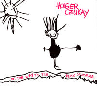 Holger Czukay ‹On the Way to the Peak of Normal›