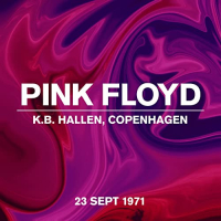 Pink Floyd ‹K.B. Hallen, Copenhagen, 23 Sept 1971›