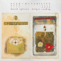 David Sylvian, Holger Czukay ‹Flux + Mutability›