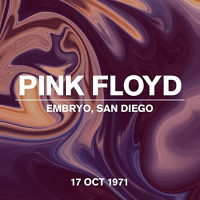 Pink Floyd ‹Embryo, San Diego, Live 17 Oct 1971›