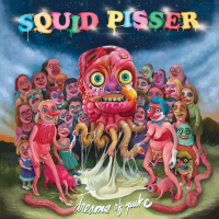 Squid Pisser &lsaquo;Dreams of Puke&rsaquo;