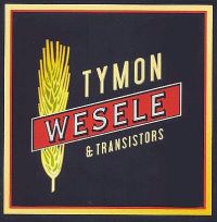 Tymon & The Transistors &lsaquo;Wesele &rsaquo;