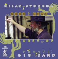 Milan Svoboda, Prague Big Band &lsaquo;Good News – The Best of…&rsaquo;