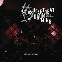 Manuel Pasquinelli &lsaquo;HEARTBEAT DRUMMING: Bellmund Session&rsaquo;