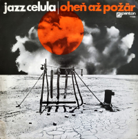 Jazz Celula ‹Oheň až požar›