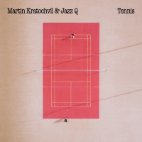 Martin Kratochvíl, Jazz Q &lsaquo;Tennis&rsaquo;