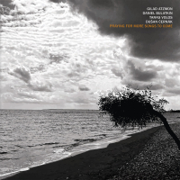 Gilad Atzmon, Daniel Bulatkin, Taras Volos, Dušan Černák ‹Praying for More Songs to Come›