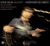 Eddie Mejía Quartet ‹Paréntesis del miedo›