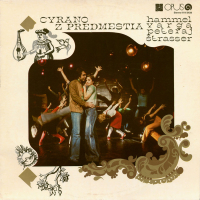 Pavol Hammel, Marián Varga, Kamil Peteraj, Jan Štrasser &lsaquo;Cyrano z predmestia&rsaquo;