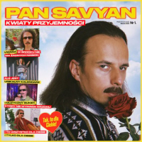 Pan Savyan &lsaquo;Kwiaty przyjemności&rsaquo;
