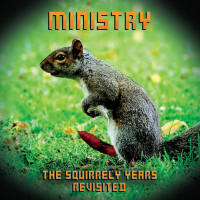 Ministry &lsaquo;Squirrely Years Revisited&rsaquo;