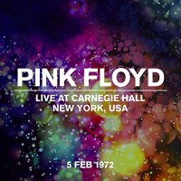 Pink Floyd &lsaquo;Live At Carnegie Hall, New York, 2 May 1972&rsaquo;