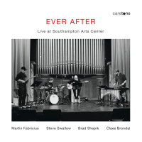 Martin Fabricius, Steve Swallow, Brad Shepik, Claes Brondal &lsaquo;Ever After – Live at Southampton Arts Center&rsaquo;
