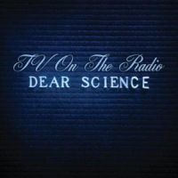 TV on the Radio &lsaquo;Dear Science&rsaquo;