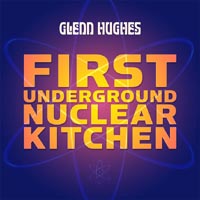 Glenn Hughes &lsaquo;First Underground Nuclear Kitchen&rsaquo;