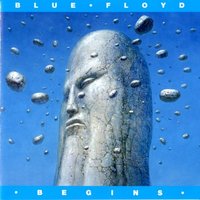 Blue Floyd ‹Begins›