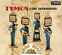Tymon & The Transistors ‹Bigos Heart›