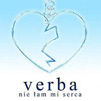 Verba ‹Nie Łam Mi Serca›