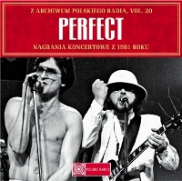 Perfect ‹Z archiwum Polskiego Radia, vol. 20 – Perfect, nagrania koncertowe z 1981 roku›