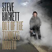 Steve Hackett ‹Out Of The Tunnel’s Mouth›