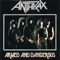 Anthrax ‹Armed and Dangerous›