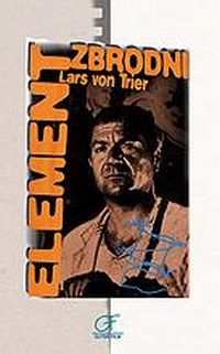 Lars von Trier ‹Element zbrodni›